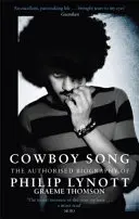 Cowboy Song - Autorizovaný životopis Philipa Lynotta - Cowboy Song - The Authorised Biography of Philip Lynott