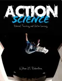 Akčná veda: Vhodné vyučovanie a aktívne učenie - Action Science: Relevant Teaching and Active Learning