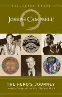 Cesta hrdinu: Joseph Campbell o svojom živote a diele - The Hero's Journey: Joseph Campbell on His Life and Work