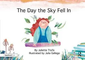 Deň, keď sa prepadlo nebo: Príbeh o hľadaní svojho živlu - The Day the Sky Fell in: A Story about Finding Your Element