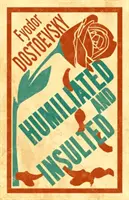 Ponížený a urazený: Vydavateľstvo Dôstojník a obžalovaný: Nový preklad - Humiliated and Insulted: New Translation