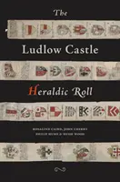 Heraldický zvitok hradu Ludlow - Ludlow Castle Heraldic Roll