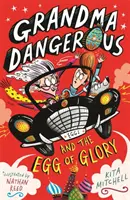 Babička nebezpečná a vajce slávy - Grandma Dangerous and the Egg of Glory