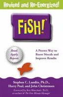 Ryby! - Pozoruhodný spôsob, ako zvýšiť morálku a zlepšiť výsledky - Fish! - A remarkable way to boost morale and improve results