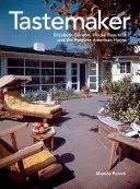Tastemaker: Elizabeth Gordonová, House Beautiful a povojnový americký domov - Tastemaker: Elizabeth Gordon, House Beautiful, and the Postwar American Home