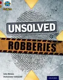 Projekt X Origins: Úroveň 18: Who Dunnit?: Ktorý z nich je?: Nevyriešené lúpeže - Project X Origins: Dark Red Book Band, Oxford Level 18: Who Dunnit?: Unsolved Robberies