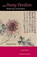 Pivoňkový pavilón, druhé vydanie: Mudan Ting - The Peony Pavilion, Second Edition: Mudan Ting