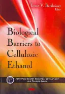 Biologické prekážky celulózového etanolu - Biological Barriers to Cellulosic Ethanol