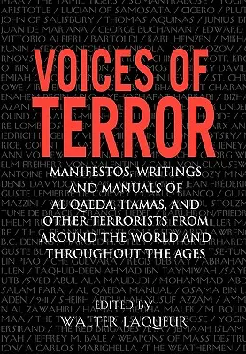 Hlasy teroru: Manifesty, spisy a príručky al-Káidy, Hamasu a ďalších teroristov z celého sveta a celého veku - Voices of Terror: Manifestos, Writings, and Manuals of Al-Qaeda, Hamas and Other Terrorists from Around the World and Throughout the Age