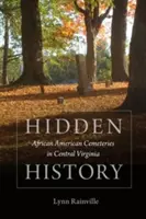 Skrytá história: Afroamerické cintoríny v strednej Virgínii - Hidden History: African American Cemeteries in Central Virginia