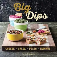 Veľké ponorky: Sýr, salsa, pesto, humus - Big Dips: Cheese, Salsa, Pesto, Hummus