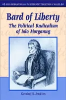 Bard slobody - Politický radikalizmus Iola Morganwga - Bard of Liberty - The Political Radicalism of Iolo Morganwg