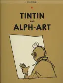 Tintin a Alph-Art - Tintin and Alph-Art