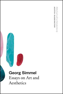 Georg Simmel: Eseje o umení a estetike - Georg Simmel: Essays on Art and Aesthetics