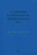 Bruce Gilden: Kompletné preskúmanie Middlesexu - Bruce Gilden: A Complete Examination of Middlesex