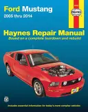 Ford Mustang 2005 Thru 2014 Haynes Opravy Príručka - Ford Mustang 2005 Thru 2014 Haynes Repair Manual