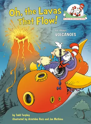 Oh, the Lavas That Flow!: Všetko o sopkách - Oh, the Lavas That Flow!: All about Volcanoes