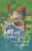 Umenie a intimita: Ako vzniklo umenie - Art and Intimacy: How the Arts Began