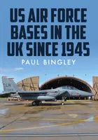 Základne amerického letectva v Spojenom kráľovstve - US Air Force Bases in the UK
