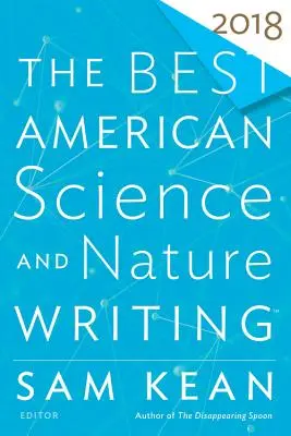 Najlepšia americká vedecká a prírodovedná literatúra 2018 - The Best American Science and Nature Writing 2018