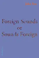 Cudzie zvuky alebo zvuky cudzincov - Foreign Sounds or Sounds Foreign