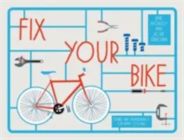 Opravte si bicykel - Opravy a údržba pre šťastnú jazdu na bicykli - Fix Your Bike - Repairs and Maintenance for Happy Cycling