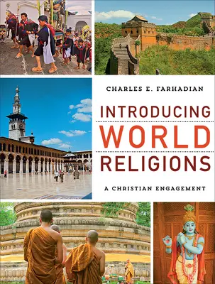 Predstavenie svetových náboženstiev: Kresťanská angažovanosť - Introducing World Religions: A Christian Engagement