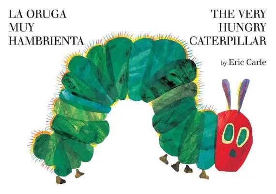 Veľmi hladná húsenica/La Oruga Muy Hambrienta - The Very Hungry Caterpillar/La Oruga Muy Hambrienta