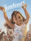 Juneteenth pre Mazie - Juneteenth for Mazie