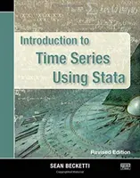 Úvod do časových radov s použitím programu Stata, revidované vydanie - Introduction to Time Series Using Stata, Revised Edition