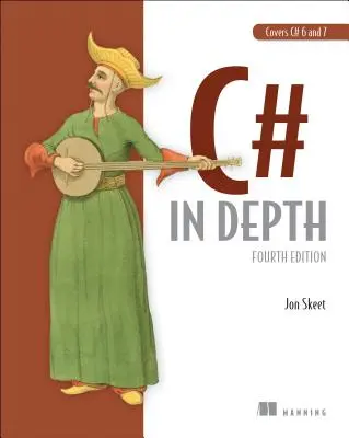 C# do hĺbky: Štvrté vydanie - C# in Depth: Fourth Edition