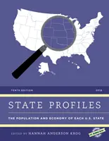 Profily štátov 2018: Obyvateľstvo a hospodárstvo jednotlivých štátov USA, 10. vydanie - State Profiles 2018: The Population and Economy of Each U.S. State, 10th Edition