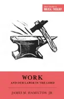 Práca a naša práca v Pánovi - Work and Our Labor in the Lord
