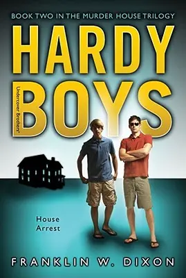 Domáce väzenie, 23: druhá kniha trilógie Vražedný dom - House Arrest, 23: Book Two in the Murder House Trilogy