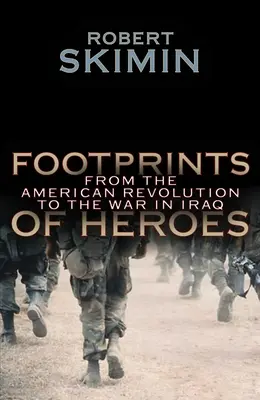 Stopy hrdinov - od americkej revolúcie po vojnu v Iraku - Footprints Of Heroes - From The American Revolution To The War In Iraq