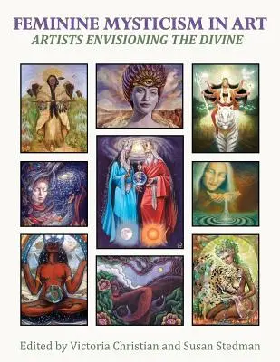 Ženský mysticizmus v umení: Umelecké predstavy o božskom - Feminine Mysticism in Art: Artists Envisioning the Divine