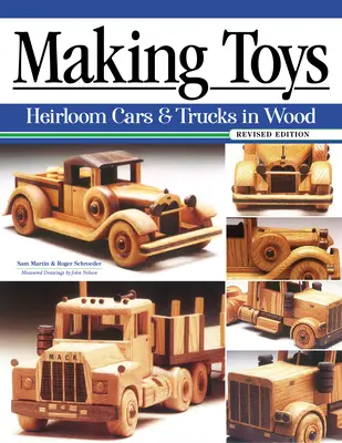 Výroba hračiek, revidované vydanie: Dedičské autíčka a nákladné autá z dreva - Making Toys, Revised Edition: Heirloom Cars & Trucks in Wood