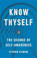 Poznaj sám seba - Nová veda o sebauvedomení - Know Thyself - The New Science of Self-Awareness