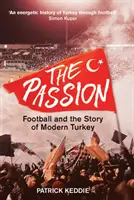Vášeň: Futbal a príbeh moderného Turecka - The Passion: Football and the Story of Modern Turkey