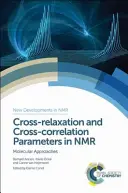 Krížová relácia a krížové korelačné parametre v NMR: molekulárne prístupy - Cross-Relaxation and Cross-Correlation Parameters in NMR: Molecular Approaches