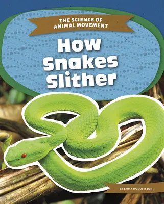 Ako sa plazia hady - How Snakes Slither