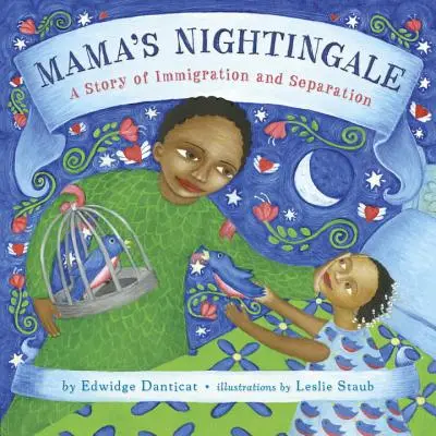 Mamin slávik: Príbeh o prisťahovalectve a odlúčení - Mama's Nightingale: A Story of Immigration and Separation