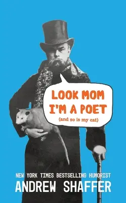 Pozri, mami, som básnik (a moja mačka tiež) - Look Mom I'm a Poet (and So Is My Cat)