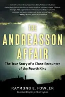 Andreassonova aféra: Príbeh o blízkom stretnutí štvrtého druhu - Andreasson Affair: The True Story of a Close Encounter of the Fourth Kind
