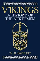 Vikingovia: História severanov - Vikings: A History of the Northmen