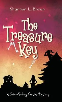 Kľúč k pokladu: (Záhady bratrancov riešiacich zločin, kniha 2) - The Treasure Key: (The Crime-Solving Cousins Mysteries Book 2)