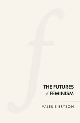 Budúcnosť feminizmu - The Futures of Feminism