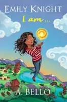 Emily Knight Som - Emily Knight I am