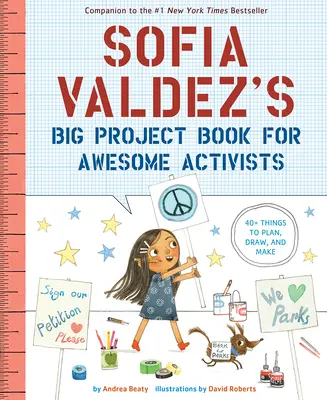Veľká kniha projektov Sofie Valdezovej pre úžasných aktivistov - Sofia Valdez's Big Project Book for Awesome Activists