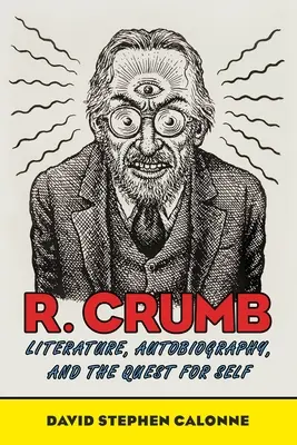 R. Crumb: Literatúra, autobiografia a hľadanie seba samého - R. Crumb: Literature, Autobiography, and the Quest for Self